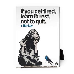 Banksy If you get tired Desktop Canvas Desktop Canvas 13 x 18cm Clock Canvas