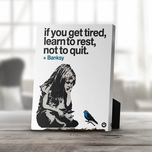Banksy If you get tired Desktop Canvas Desktop Canvas 20 x 25cm Clock Canvas