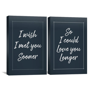 I Wish I Met You Sooner Canvas Art Clock Canvas