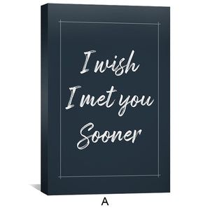 I Wish I Met You Sooner Canvas Art Clock Canvas