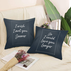 I Wish I Met You Sooner Cushion Cushion Clock Canvas