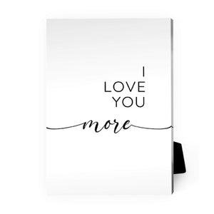 Love You More Desktop Canvas Desktop Canvas A / 13 x 18cm Clock Canvas