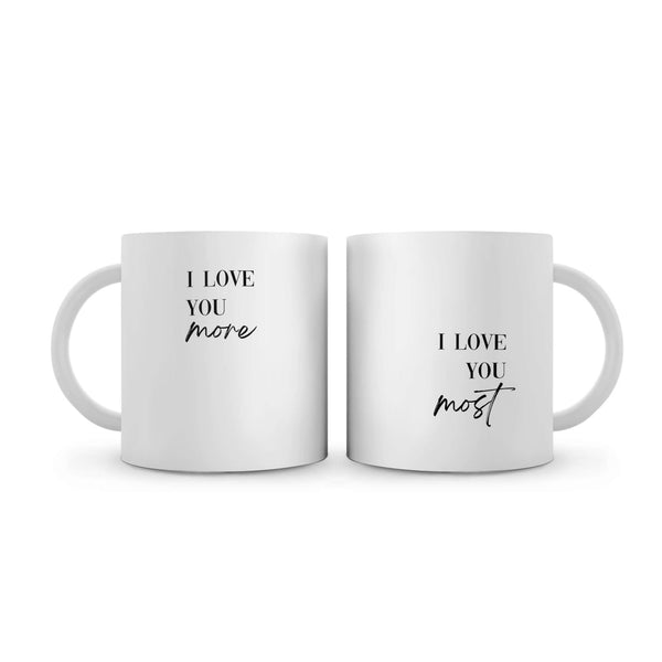 I love you more I love you most, Couples Coffee Mug SET