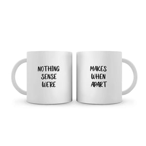 Nothing Makes Sense Mug Mug Clock Canvas