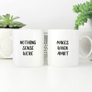 Nothing Makes Sense Mug Mug Clock Canvas