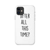 After All This Time Phone Case Phone Case A / Apple iPhone 11 Clock Canvas