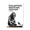 Banksy If You Get Tired Canvas Art Clock Canvas