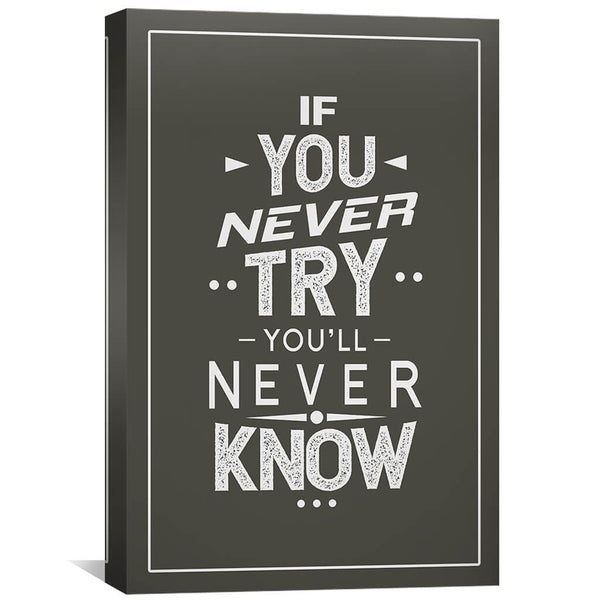 Never Try Never Know Canvas Art 30 x 45cm / Unframed Canvas Print Clock Canvas