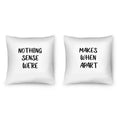 Nothing Makes Sense Cushion Cushion Clock Canvas